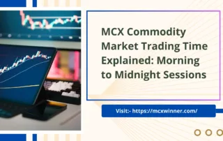 Commodity Market Trading Time Explained